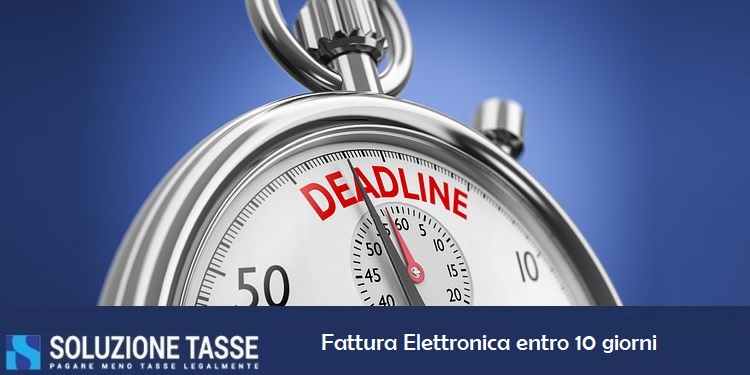 Emissione della fattura elettronica entro 10 giorni  