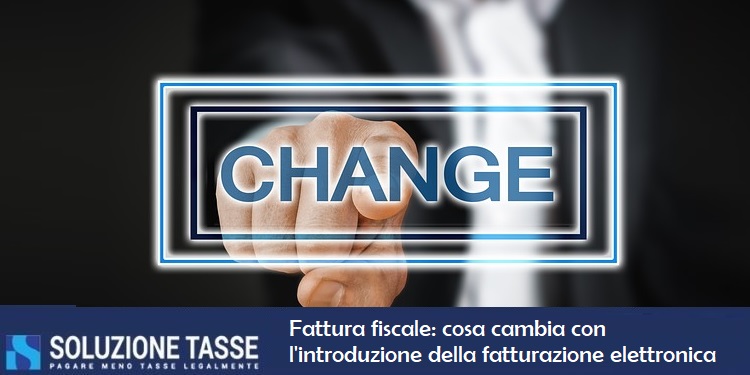 Fattura fiscale: cosa cambia con l'introduzione della fatturazione elettronica  