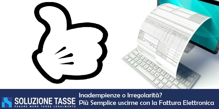 Inadempienze o irregolarità della fattura? Più semplice il procedimento tramite la fatturazione elettronica  
