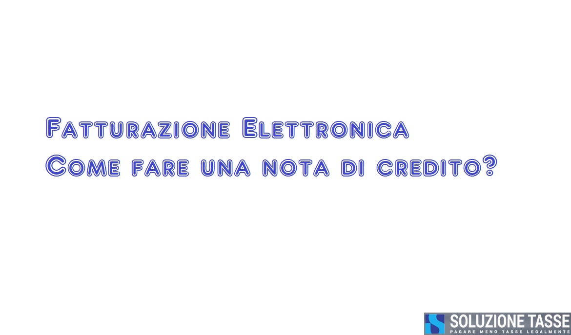 Fattura elettronica: come fare una nota di credito?  